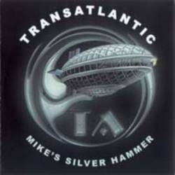 Transatlantic : Mike's Silver Hammer